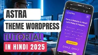 Astra Theme Wordpress Tutorial in Hindi - Day 04/30 Challenge - Astra Theme Tutorial