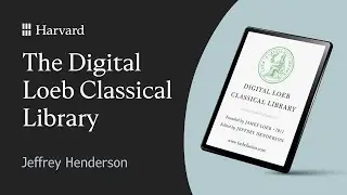 Explore the Digital Loeb Classical Library