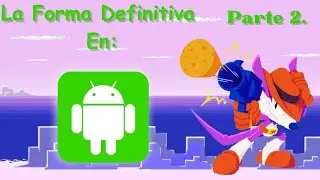 ¡LA FORMA DEFINITIVA PARA JUGAR LOS SONIC CLÁSICOS EN ANDROID! Parte 2.