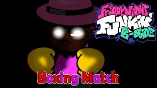 Friday Night Funkin B Side Remix - 'Boxing Match'