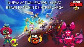 Probando la Nueva Actualizacion, subiendo y probando al nuevo Brawler y Skin de Hypercarga Demoniaca