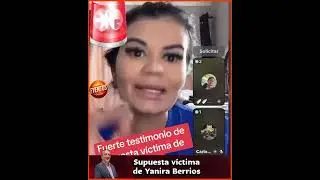 🟠 Yanira Berrios habría participado en la 18
