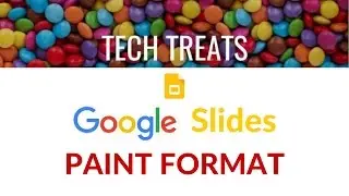 GOOGLE SLIDES - Paint Format 2017
