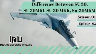 Difference Between SU 30, SU 30MKI, SU 30 MKK, SU 30 MKM