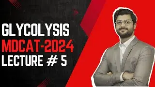Glycolysis | MDCAT 2024 | Video # 5 | Hamza Ramzan | #mdcat #mdcat2024 #mdcatmcqs