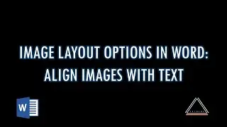 Image Layout Options in Word - Align and Position Images with Text