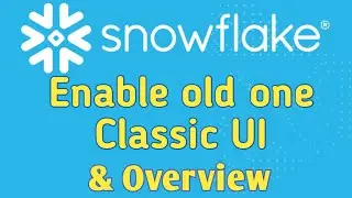 4. How to change Snowflake Snowsight to old Classic UI | 100% working to get Classic UI 