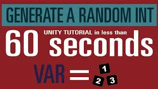 Unity Create a Random Int | Tutorial in less than 1 Minute