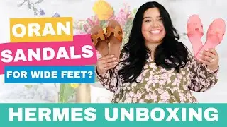 HERMES ORAN SANDALS FOR WIDE FEET I SIZING, REVIEW, ARE THEY WORTH IT? I DOUBLE HERMES UNBOXING