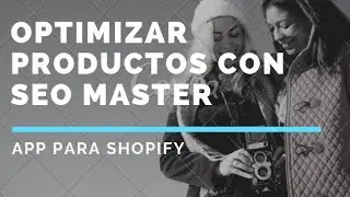 Optimización básica de productos con SEO Master de Shopify