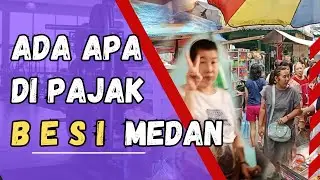 Pajak Besi di Medan 2023, seperti ini suasananya.