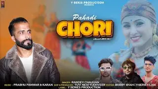 Pahadi Chori | Latest New Pahari Dj Song 2023 | Randev Chauhan | Y Series |