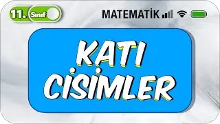 Katı Cisimler |11. Sınıf Matematik #2023