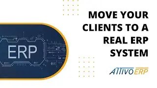 Move Your Clients to a Real ERP System Webinar