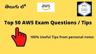 Exam Tips - AWS Solutions Architect - Associate - తెలుగు లో | AWS Solution Architect Associate