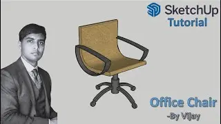 Sketchup Tutorial: How to make an Office Chair ? || By Vijay 