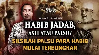 Nyimak SILSILAH PALSU PARA HABAIB MULAI TERBONGKAR #nyimakhabaib
