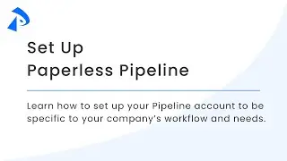 Set Up Paperless Pipeline