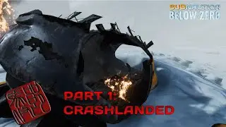 Let's Play Subnautica: Below Zero - Part 1- Crashlanded