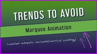 Trends to Avoid: Marquee Animation
