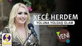 Xecê Herdem Yoluna Yoldaş Olam Yeni 2019 (Akustik)