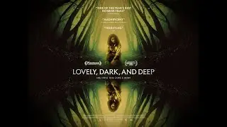 LOVELY, DARK, AND DEEP - Feature Trailer (2024)