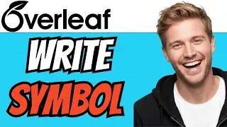 How To WRITE SYMBOL In LaTeX Overleaf (QUICK & EASY) 2026
