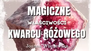 Magiczne właściwości kwarcu różowego