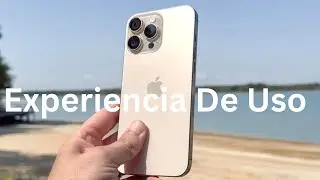 iPhone 16 Pro Max Experiencia De Uso Tras Varias Semanas