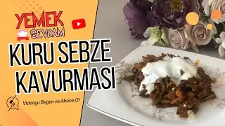 Kuru Sebzeden Efsane Kavurma! 🥦🍆