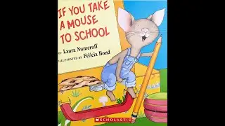 If You Take A Mouse To School Read Aloud