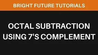Octal Subtraction using 7's Complement