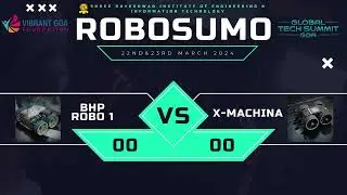Robo Sumo Match 4: BHP Robo 1 vs. X-Machina | Vibrant Goa Global Tech Summit 2024