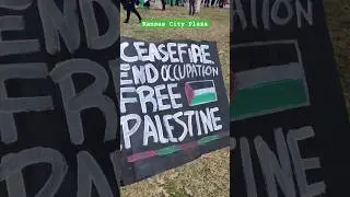 Kansas City free Palestine protest #ceasefirenow #palestinewillbefree