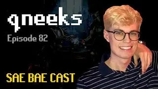 qneeks - The Decline of HCIM Mode, Cars, Twitch Emotes, Subathons, Music | Sae Bae Cast 82