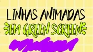 LINHAS ANIMADAS EM GREEN SCREEN | By Cah