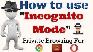 How to Use Incognito Mode on All Browser