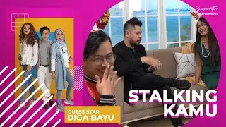 STALKING KAMU | bersama DIGA BAYU Sulap Mimpi Jadi Kenyataan