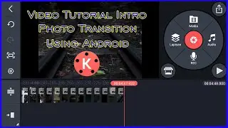 TUTORIAL VIDEO INTRO PHOTO TRANSITION USING HP ANDROID | KINEMASTER TUTORIAL