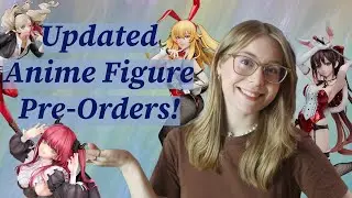 My Current Anime Figure Pre-Orders!