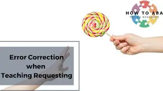 How to Use Error Correction When Teaching Manding | Questions About Manding and Transfer Trials