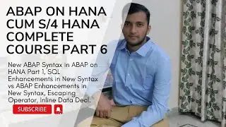6. New ABAP Syntax in ABAP on HANA Part 1, SQL Enhancements in New Syntax vs ABAP Enhancements