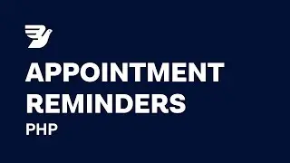 Build SMS Appointment Reminders using PHP in 5 Minutes