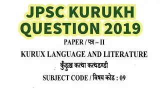 JPSC KURUKH QUESTION 2019
