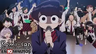 🔷 Komi-san Can't Communicate | Summary in 10 Minutes (more or less) | SEASON 1