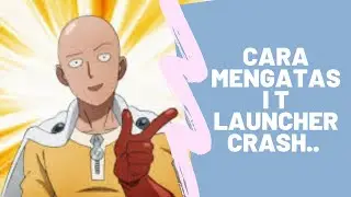Cara mengatasi T Launcher crash terbaru 2021 no ribet