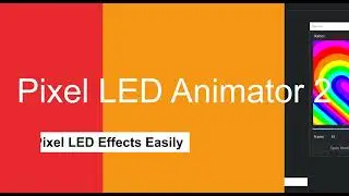 Pixel LED Animator 2: Ultimate LED Design Software