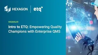 Intro to ETQ: Empowering Quality Champions