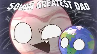 SOLAR GREATEST DAD / SOLARBALLS + HH AU / REPOSTED!