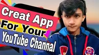 how to creat app for youtube channal | application | bangla